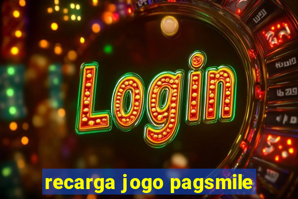 recarga jogo pagsmile